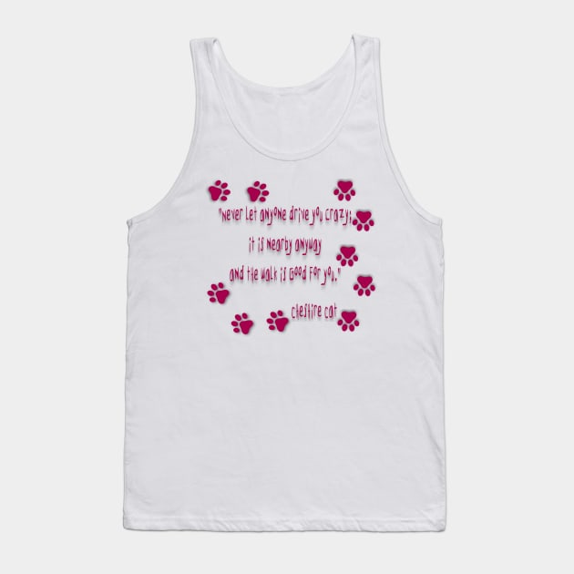 Crazy is nearby Tank Top by dflynndesigns